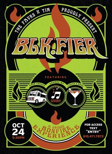 The Fall 2021 BLK.FIER flyer: The Favrs and Tim proudly present BLK.FIER, October 24, 5:30 PM, a unique bonfire experience, text ENTRY for access